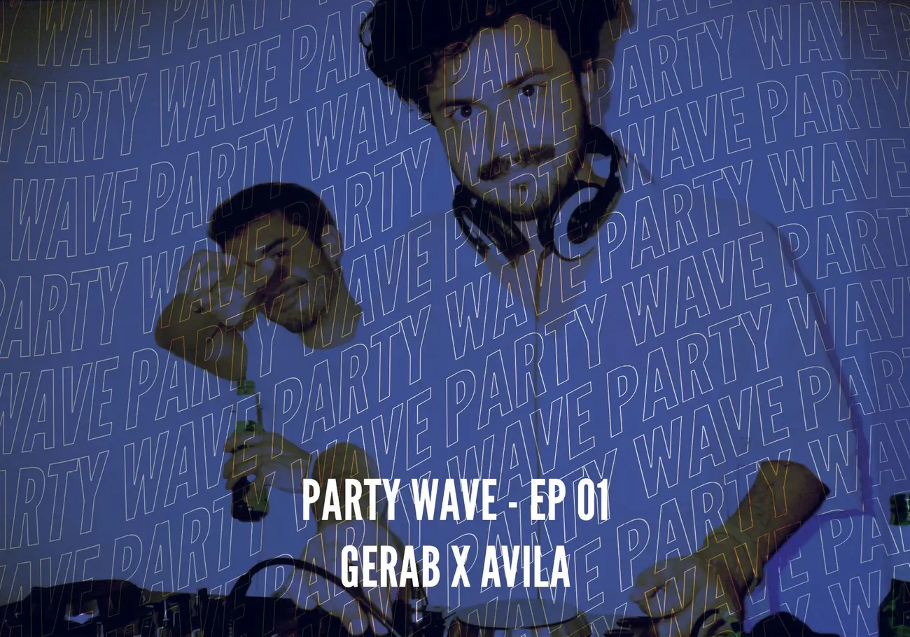 Party Wave EP.01-Gerab X Avila