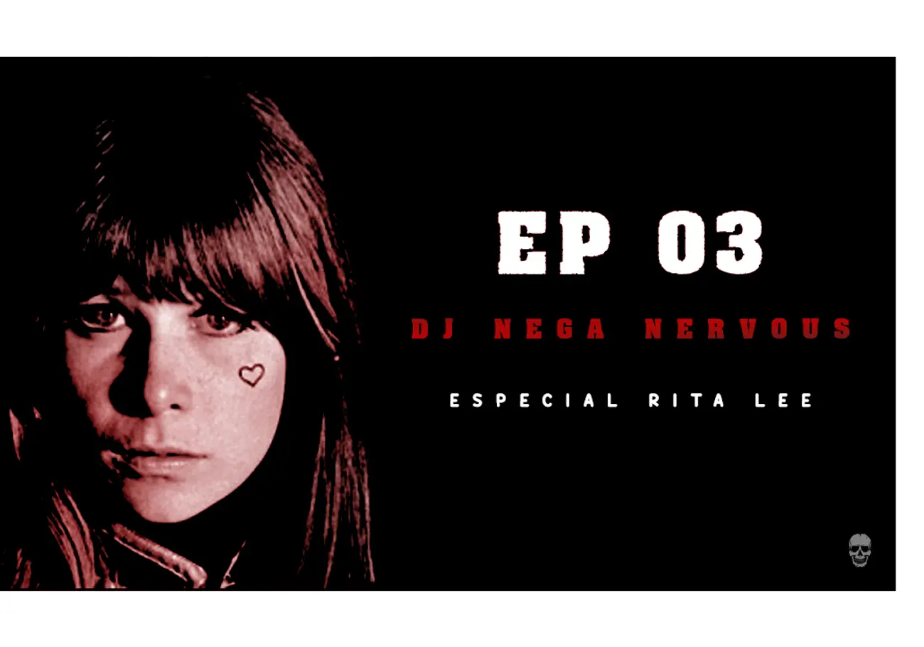 DJ Nega Nervous: Especial Rita Lee