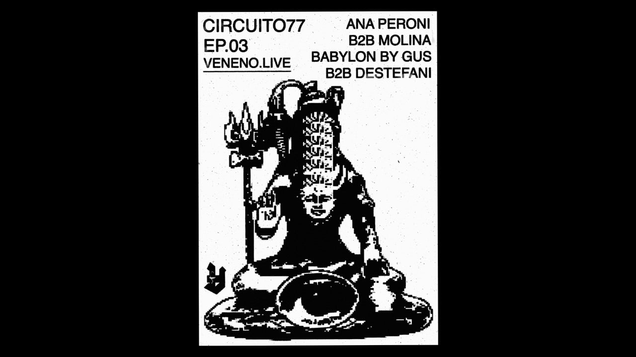 Circuito 77 – Ana Peroni X Molina & Babylon By Gus X Destefani