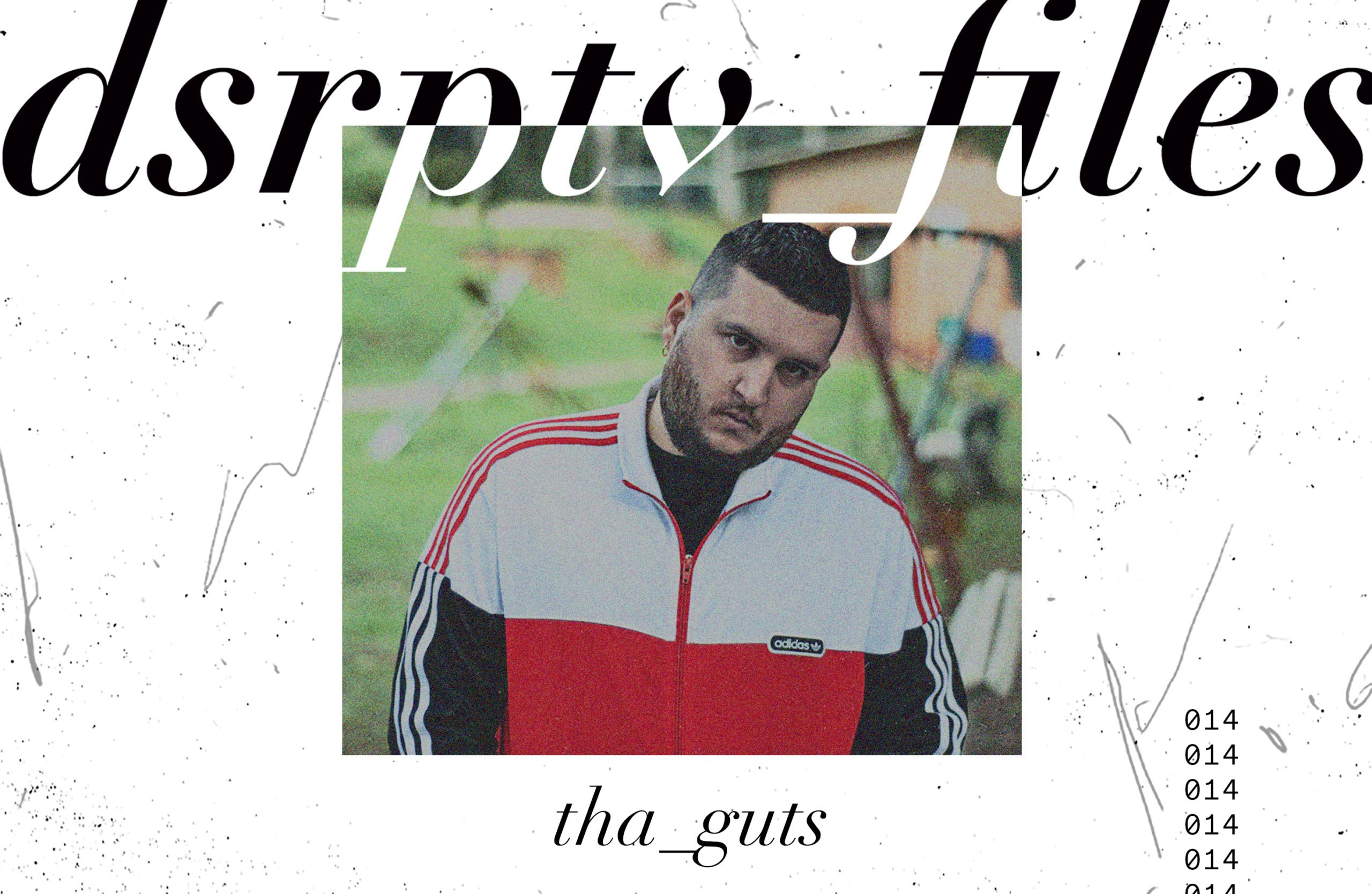 dsrptv_files – Tha Guts